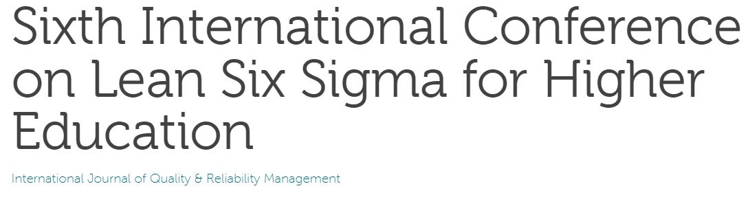 Sixth International Conference on Lean Six Sigma for Higher Education