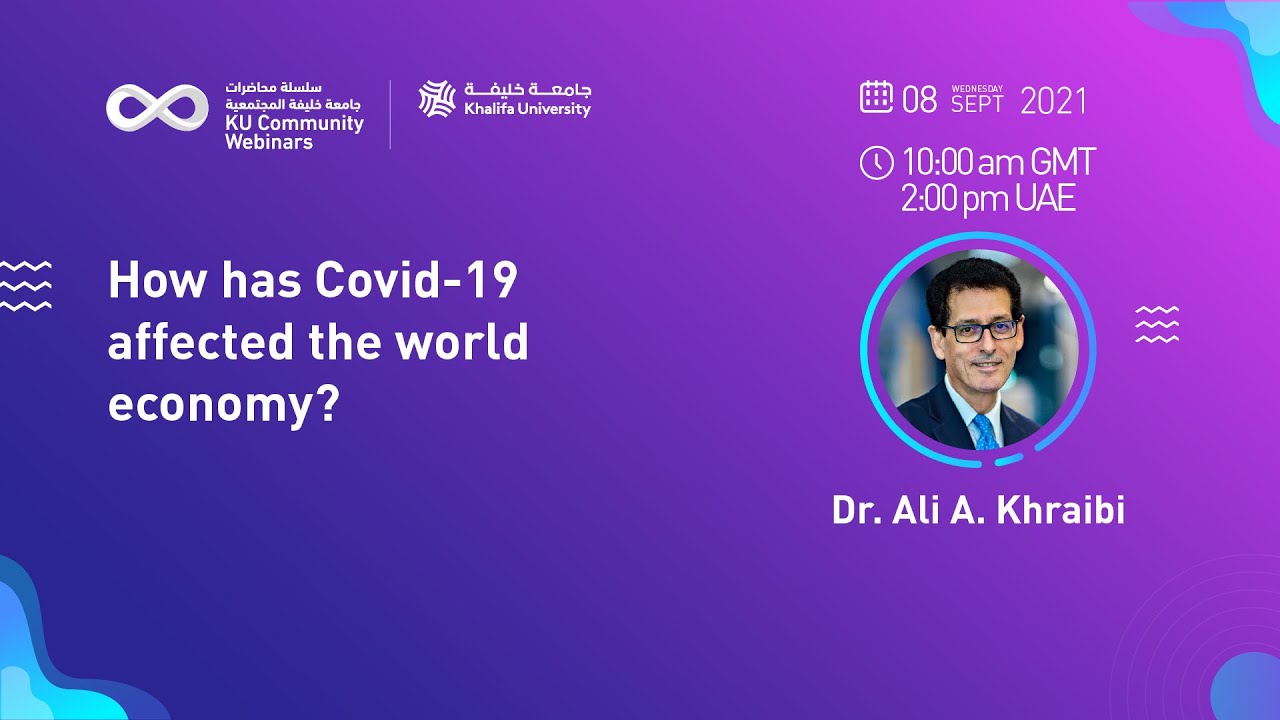 How has Covid-19 affected the world economy? by Dr. Ali Khraibi