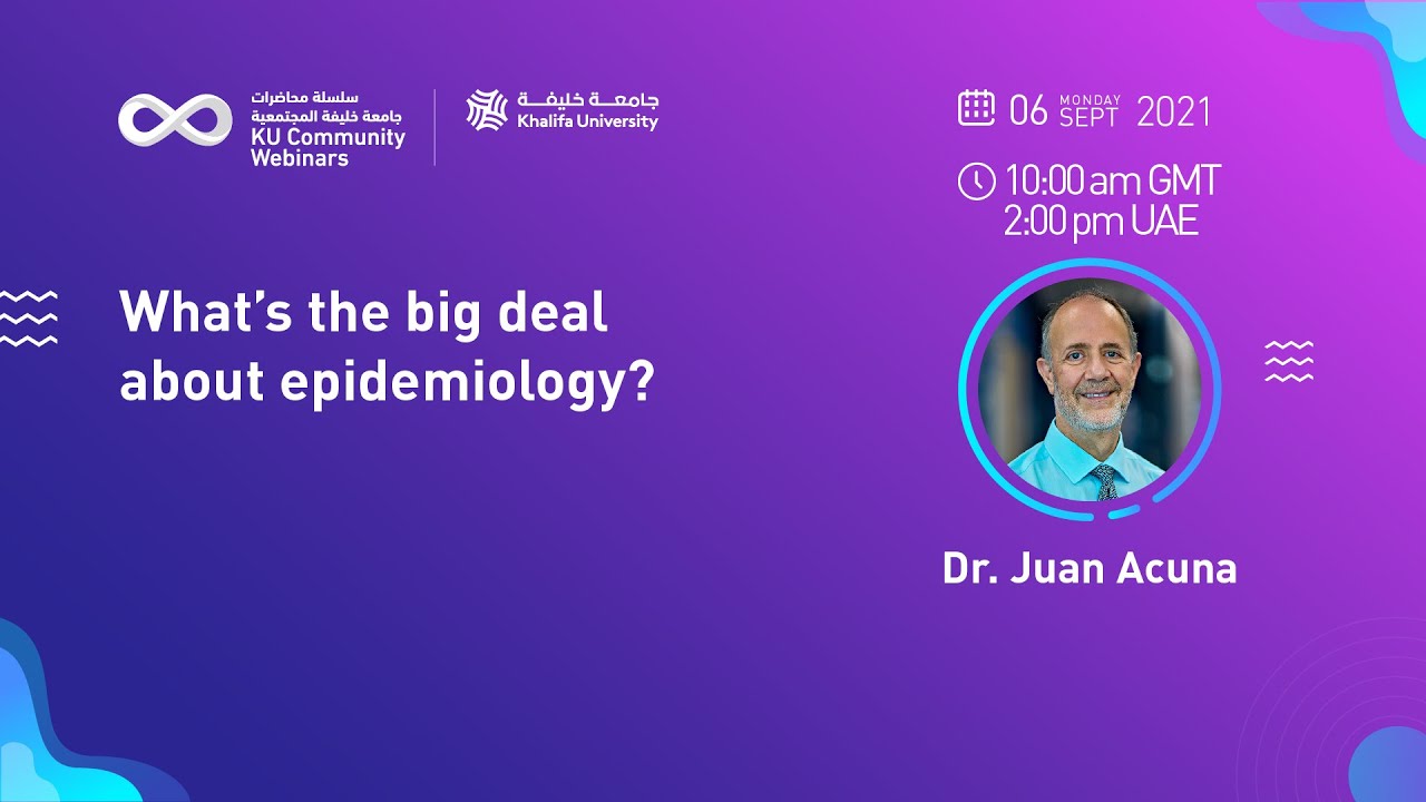 What’s the big deal about epidemiology? by Dr. Juan Acuna